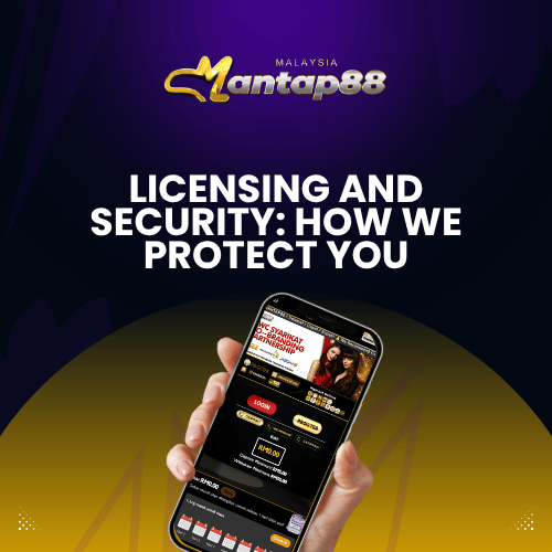 Licensing and Security: How We Protect You - Mantap88