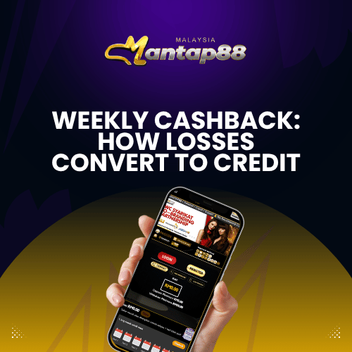 Weekly Cashback: How Losses Convert to Credit - Mantap88