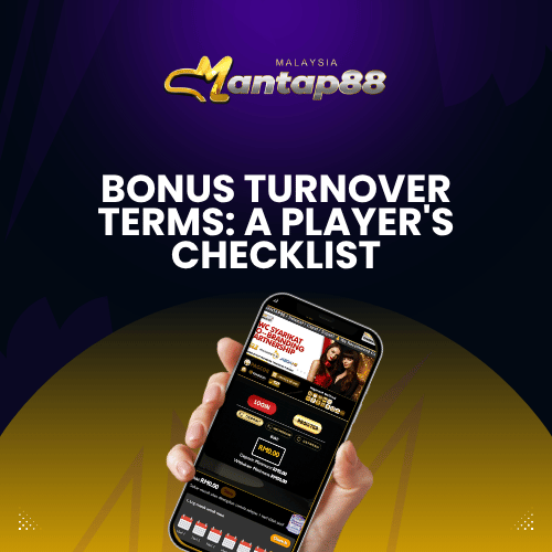 Bonus Turnover Terms: A Player's Checklist - Mantap88